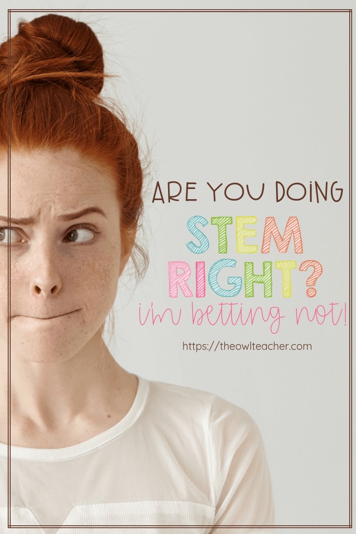 Are you doing STEM proper? I’m betting NOT!